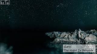 Harel - The Night In Between