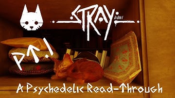 Stray Gameplay | LSD: My Problem Child | Pt.1 - How LSD Originated