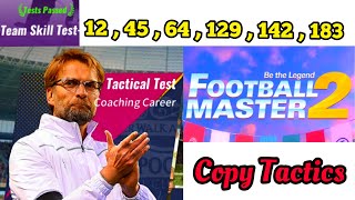 Football Master 2 Team Skill Test 12 , 45 , 64 , 129 , 142 , 183 - how to complete test