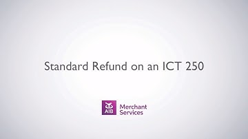 Ingenico ICT 250  | How To Do a Refund | AIB Merchant Services
