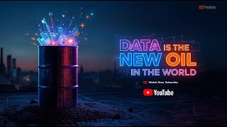 Why Data Is Called The New Oil...?