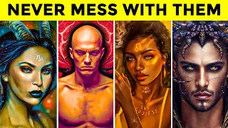 Zodiac Signs That You Should NEVER Mess With