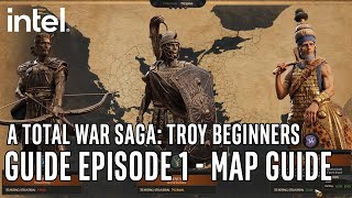 Details A Total War Saga: Troy Beginners Guide Episode 1 - Map Guide | Intel Gaming News