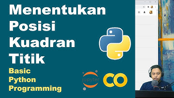 Menentukan Posisi Kuadran Titik  | Basic Python | Pemrograman Dasar Python | Part 16
