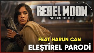 REBEL MOON - ELEŞTİREL PARODİ feat. @HarunCAN