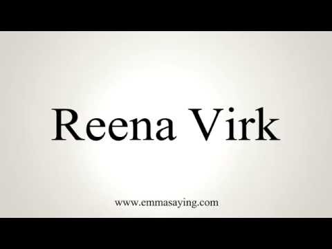 How to Pronounce Reena Virk
