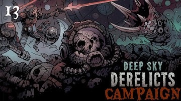 Deep Sky Derelicts | Campaign #13 | Kodokuna Hikari: Part 1 (But Really, Station Defense)