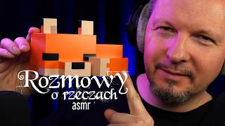 ASMR 🎧 W | Uspokajające rozmowy o rzeczach 5 (szept, lekki tapping)