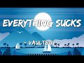 1 hour loop everything sucks  vaultboy lyrics