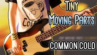 Tiny Moving Parts - Common Cold Bass Cover 1080P