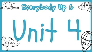everybody up 6 :: unit 4