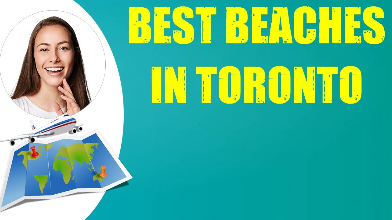 BEST BEACHES IN TORONTO & Travel Tips