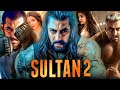 Sultan 2 Full Movie Salman Khan Anushka Sharma Randeep Hooda Amit Sadh Facts And Details 