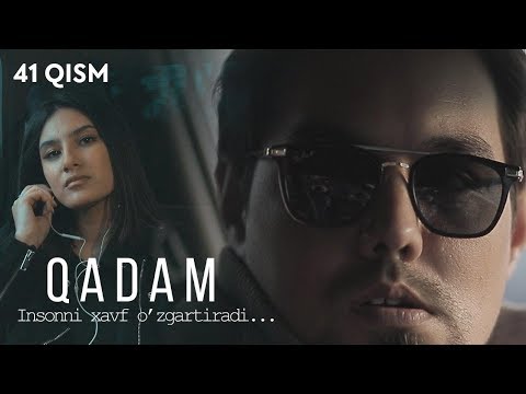 Qadam (o'zbek serial) | Кадам (узбек сериал) 41-qism