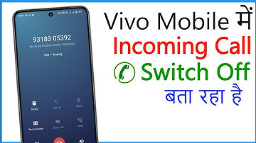 Incoming Call Switch Off Problem Vivo | Incoming Call Switch Off Bata Raha Hai