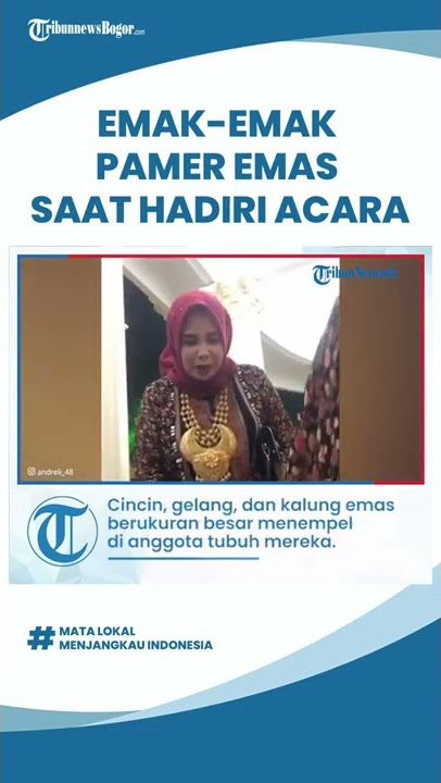 Viral Video Emak-emak Pamer Emas saat Hadiri Acara, Pakai Cincin hingga Kalung Berukuran Besar