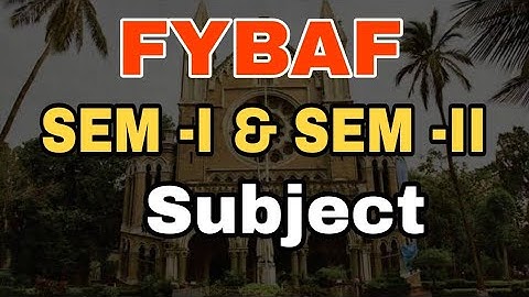 FYBAF SEM-1 & SEM -2 Subject || FYBAF Exam Process || FYBAF ATKT Rule || Atul Sir
