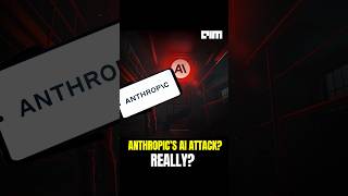 Is Anthropic’s AI Attack Real