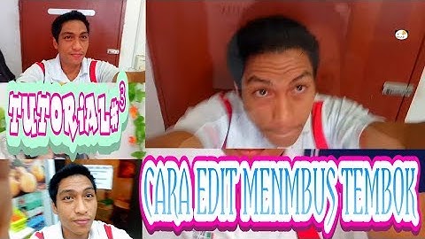 Tutorial#3 cara edit video menembus tembok menggunakan aplikasi kinemaster