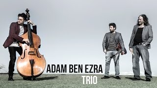 Adam Ben Ezra Trio - Cant Stop Running Album Trailer