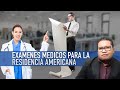 EXAMENES MEDICOS PARA RESIDENCIA AMERICANA