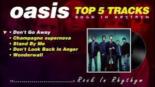 THE BEST SONG BY OASIS | TOP 5 TRACKS