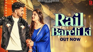 RAIL BARELI KI (Official Video) Pranjal Dahiya | Aman Jaji | Raj Mawar | New Haryanvi Song 2025