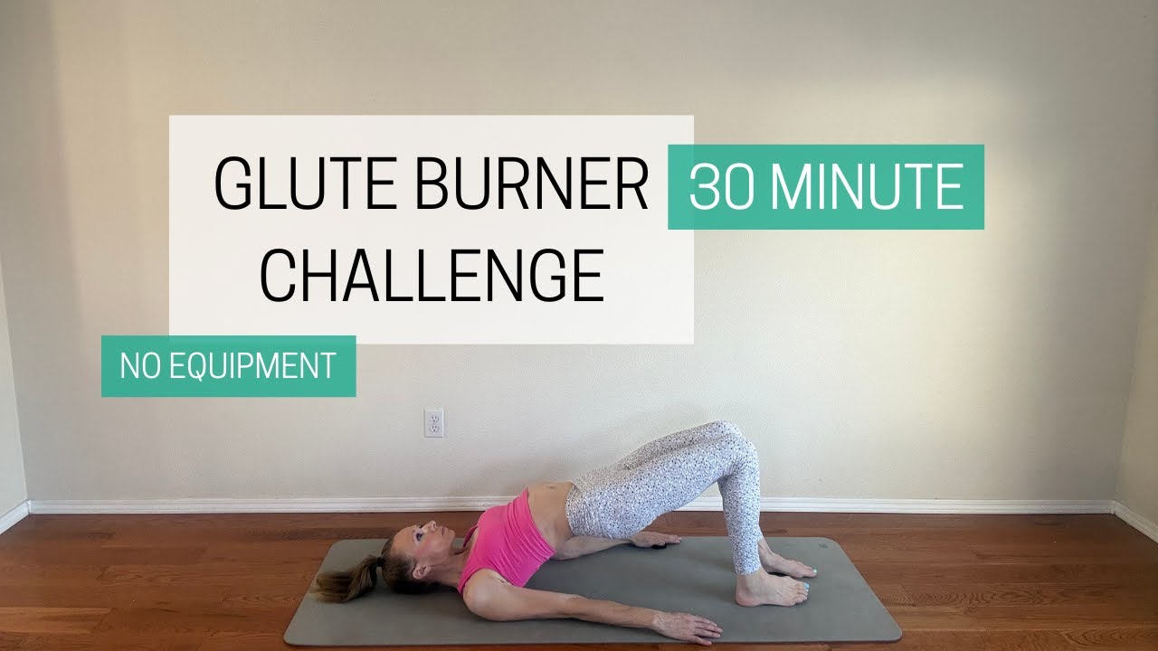 30 Minute Glute Burner Challenge - No Equipment