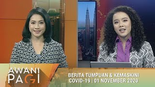 AWANI Pagi: Berita tumpuan & kemaskini COVID-19 [1 November 2020]