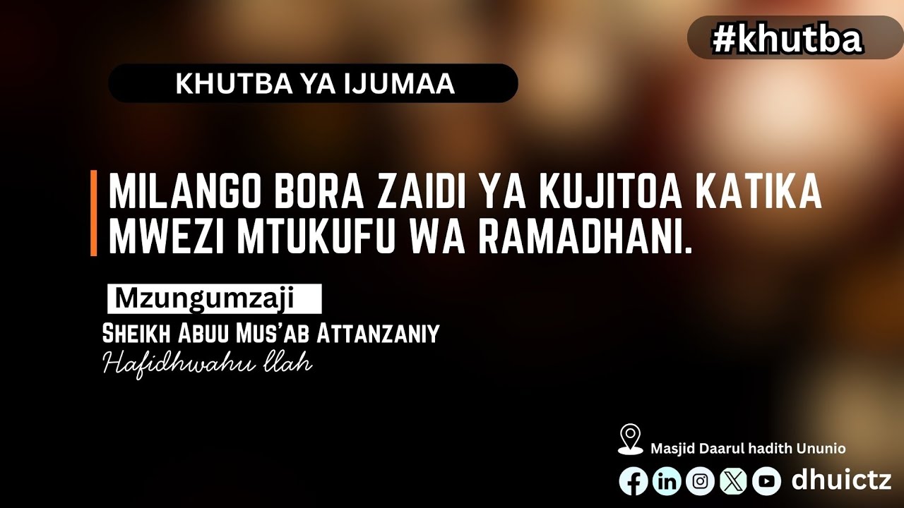RAMADHAN NI MWEZI WA KUJITOA NA KUWEKEZA KATIKA KHERI, NI NJIA ALIYOPITA MTUME (ﷺ) NA MASWAHABA ZAKE