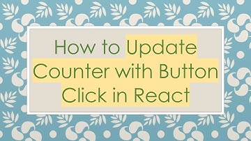 How to Update Counter with Button Click in React