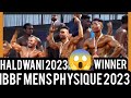 HUYA KAMAL😱MENS PHYSIQUE FEDERATION CUP 2023 बॉडी बिल्डर्स आईबीबीएफ फेडरेशन कप.