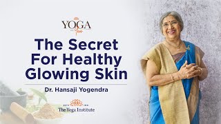 Yoga & You: How to heal your skin from within? | Dr. Hansaji Yogendra