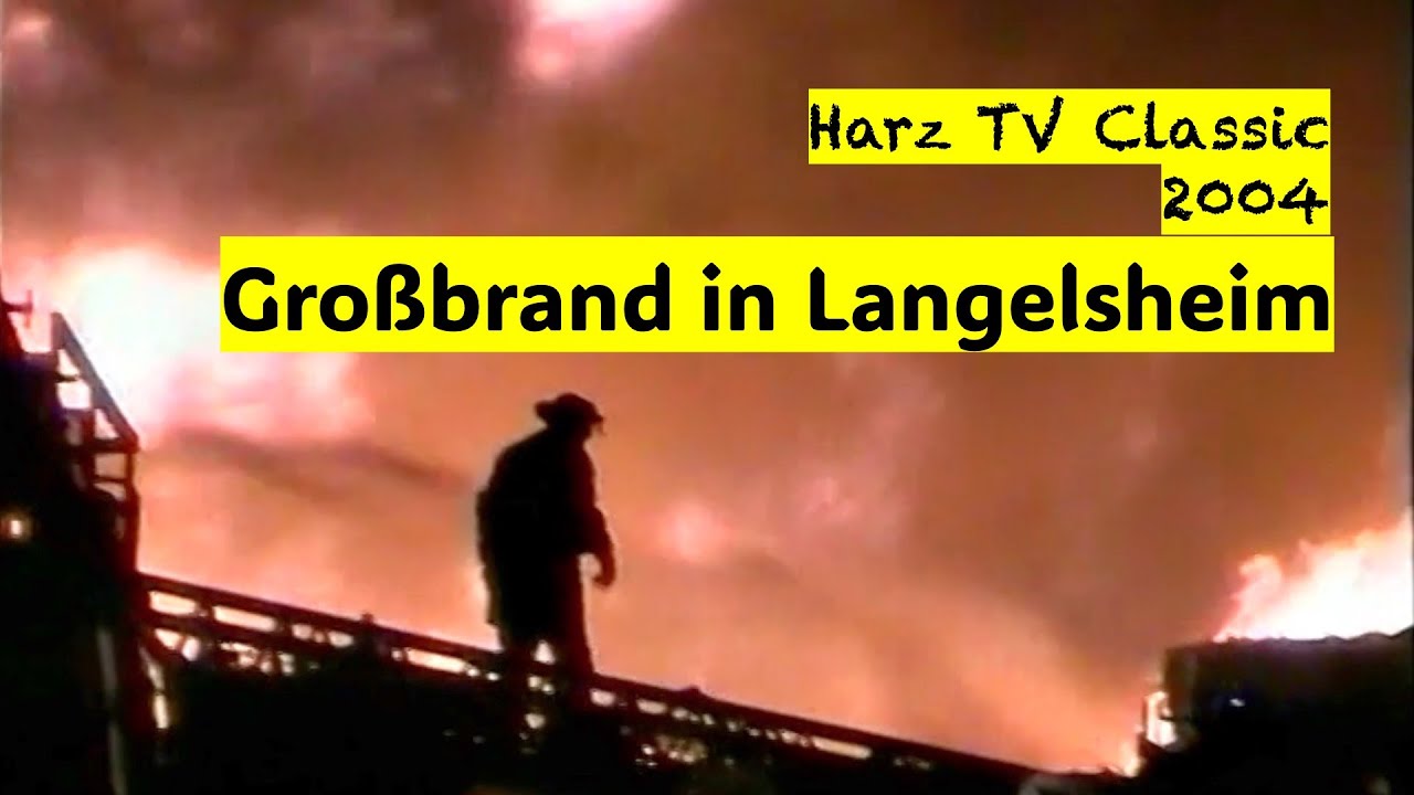 Großbrand Langelsheim (2004)