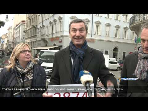 TORTA E BRINDISI IRONICO PER IL SINDACO: 'VOGLIAMO IL TRAM, NON L'OVOVIA' | 01/02/2024