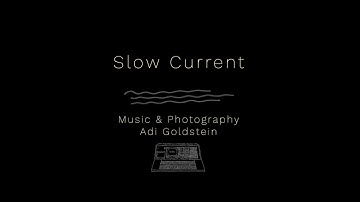 Slow Current ~ Analog Music With Analog Photography