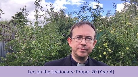 Lee on the Lectionary: Proper 20 (Year A)
