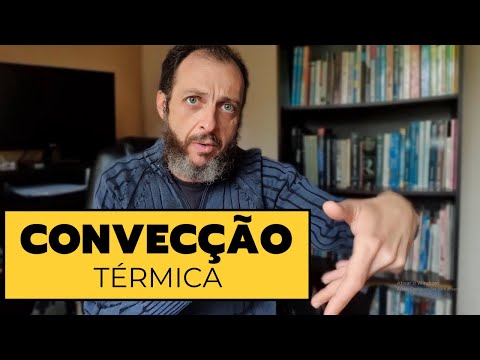 Vídeo: O Que é Convecção