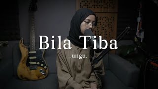 Bila Tiba - Ungu ( cover )