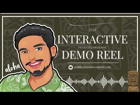 INTERACTIVE DEMO REEL (2025) - Noah Keawekane