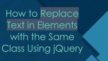 How to Replace Text in Elements with the Same Class Using jQuery
