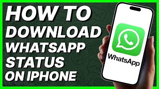 How To Download/Save WhatsApp Status On iPhone (2024) screenshot 1