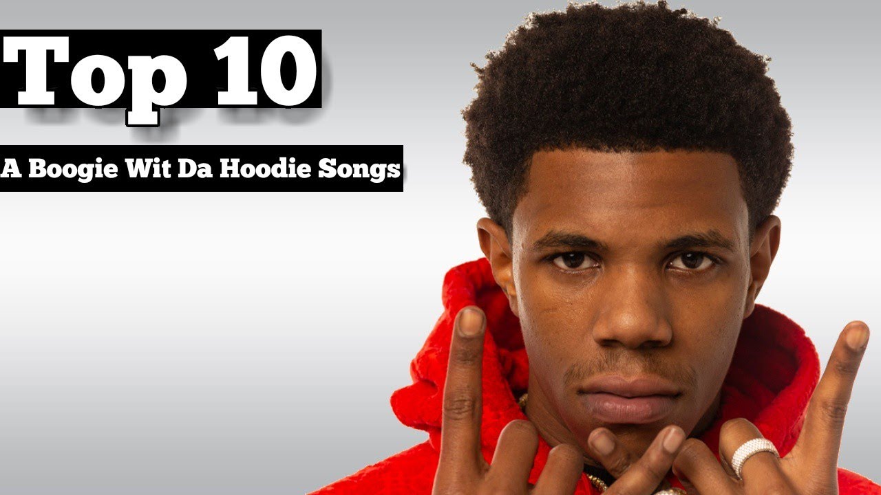 Best A Boogie wit da Hoodie Songs of All Time - Top 5 Tracks