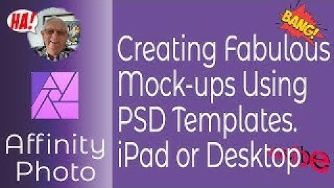 Creating Fabulous Mockups Using PSD Templates Created With Photoshop in Affinity Photo on the iPad