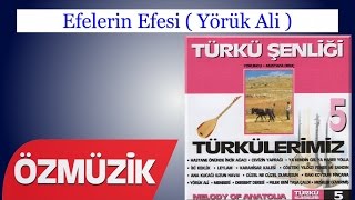 Efelerin Efesi ( Yörük Ali ) - Türkü Şenliği 5  Resimi