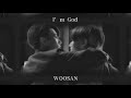 Woosan Edit ✣ I&#39;m God