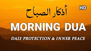 Morning Adhkar (أذكار الصباح) Daily Supplications for Barakah & Inner Tranquility |Noble Holy Quran 