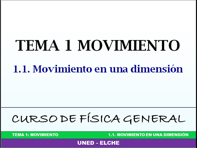 Curso de Física. Tema 1: Movimiento. 1.1 Movimiento en 1D 