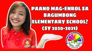 PAANO MAG-ENROL SA BAGUMBONG ELEMENTARY SCHOOL (NEW NORMAL)