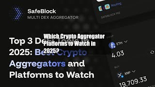 Which Crypto Aggregator Platforms to Watch in 2025?